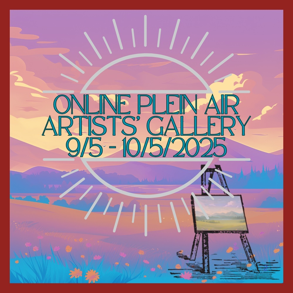 Online Plein Air Artists' Gallery 9/5 - 10/5/2025