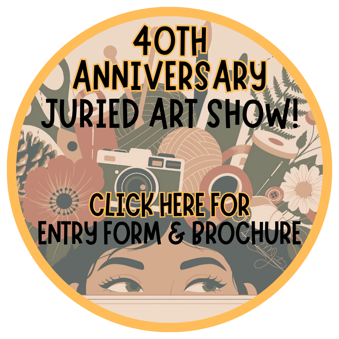 40th anniversary juried art show! Click here for entry form and brochure